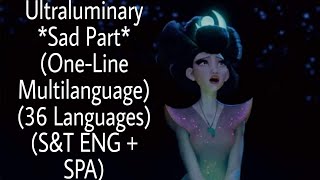 Over the Moon - Ultraluminary *Sad Part* (One-Line Multilanguage) (36 Languages) (S&T in ENG + SPA)