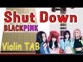 Shut Down – BLACKPINK - Violin - Play Along Tab Tutorial