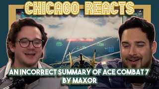 An Incorrect Summary of Ace Combat 7 by Max0r | First Time Reactions