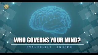 WHO  GOVERNS YOUR MIND