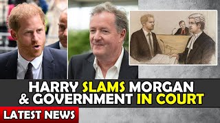 Harry SLAMS Piers Morgan and UK Government In Court