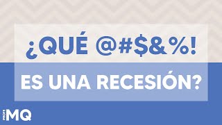 ⚠️ Tienes que saberlo, ¿QUÉ ES UNA RECESIÓN ECONÓMICA? | Profe Mauro Quintana