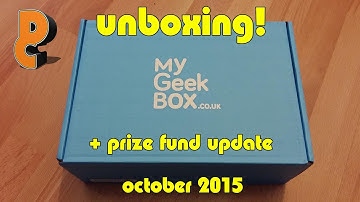 UNBOXING: My Geek Box - October 2015 + Prize Fund Update