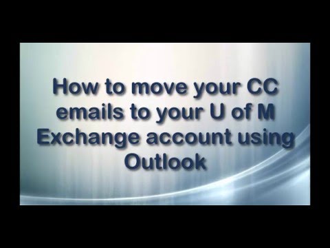 How to Move CC emails to U of M Exchange