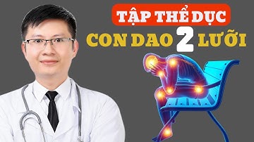 Có Thể Bạn Chưa Biết: Thể dục là CON DAO hai lưỡi? | Cao Minh Trường