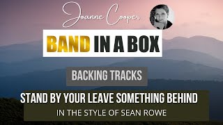 Leave something behind (in the style of Sean Rowe) Band-in-a-Box backing track