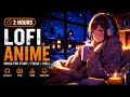 Lost in Night Rain: 2-Hour Anime Lofi Mix for Deep Focus Study Session