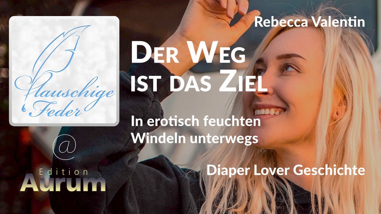 Story Info: Der Weg ist das Ziel ? In erotisch feuchten Windeln unterwegs - YouTube