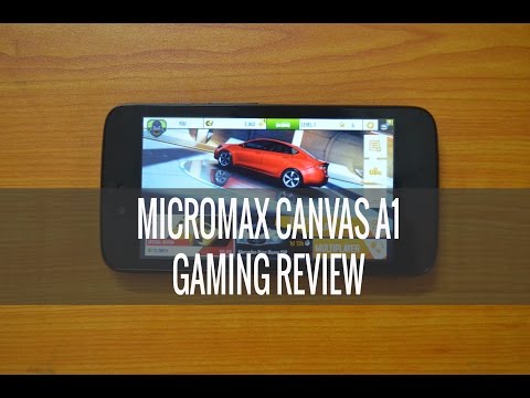 Micromax Canvas A1 Gaming Review