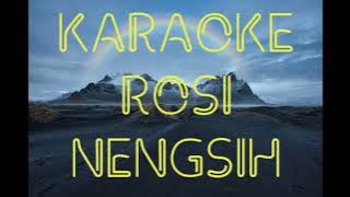 KARAOKE ROSI voc NENGSIH organ tarling by mang_irman_tralala