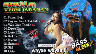 Adella Terbaru Koplo Jaranan 2023  Bass Glerr  Lagu Viral Bojomu Sesok Tak Silihe
