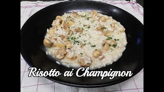 Risotto ai Funghi Champignon .... Che bontà