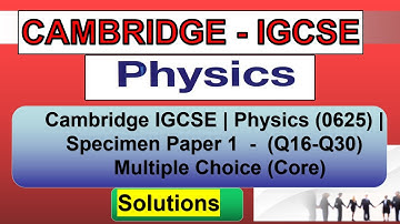 IGCSE Physics Paper 1 2023/SPECIMEN PAPER/0625/01/ Multiple Choice (Core)/examination from 2023