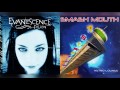 Bring Me To All Star Mashup Smash Mouth X Evanescence Bring Me To All Star Mashup Smash Mouth X Evanescence
