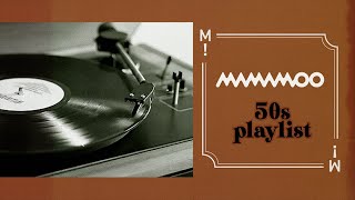 MAMAMOO 50's playlist w/Vinyl sound (Jazzpop, retro, funk, lounge songs)