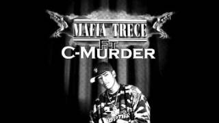 C-Murder Ft Mafia Trece