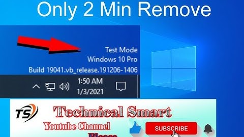 HOW TO REMOVE/DISABLE TEST MODE IN WINDOWS 10 PRO/HOME { Technical Smart }