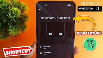 How to set Lockscreen Shortcut on Nothing Phone (1)