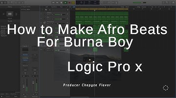 How to Make Afro Beats For Burna Boy | Logic Pro x | Beginner Tutorial