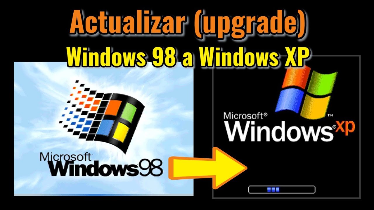 Xp 98 Actualizar Windows 98 a Windows XP (upgrade). ¿Qué problemas podemos ...