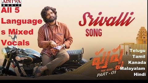 #Srivalli #Pushpa - All 5 languages song mixed #Hindi #Telugu #Kannada #Tamil #Malayalam