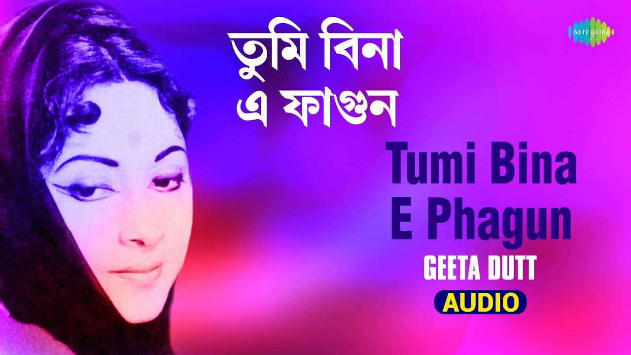 Tumi Bina E Phagun  Prithibi Amare Chay  Geeta Dutt  Audio