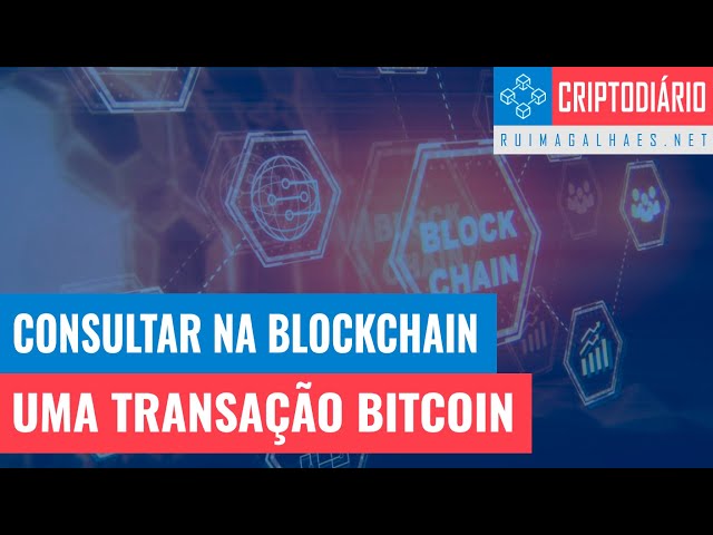 Como Consultar uma Transação Bitcoin na Blockchain