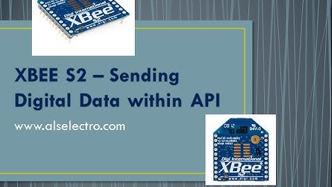 XBEE - S2 SENDING DIGITAL DATA WITHIN API FRAME