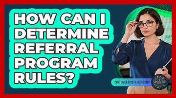 How Can I Determine Referral Program Rules?