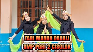 TARI MANUK DADALI (SMP PGRI 2 CISOLOK