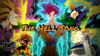 Dragon Ball Z/Super - The Hell Song - [AMV]