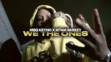 MBG Keyno x MTAM Skeezy   "We The Ones" (Official Video)