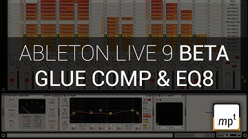 Ableton Live 9 BETA - Glue Compressor & EQ8
