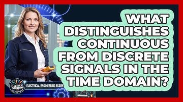 What Distinguishes Continuous From Discrete Signals In The Time Domain?