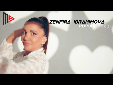 Zenfira İbrahimova - Popuri 2023 (Yeni Klip)