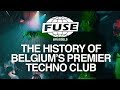 Fuse the history of belgiums premier techno club