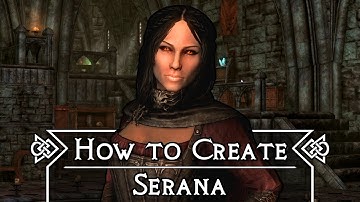 Skyrim: How To Create Serana