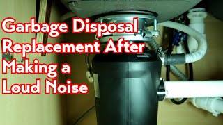 Garbage Disposal Makes a Loud Noise