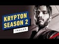 Krypton: Season 2 Official Trailer