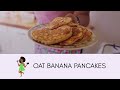 Oat Banana Pancakes (I Made My Own Oat Flour!) | Maureen Kunga | Have Your Cake And Eat It!