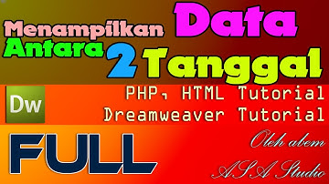 Full Video, Menampilkan Data Antara 2 Tanggal, Dreamweaver Tutorial