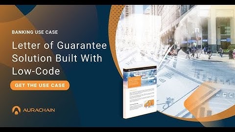 Aurachain Low-Code Platform: Letter of Guarantee Issuance Application