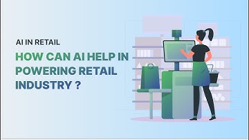 AI in Retail Industry | Top Use Cases & Applications