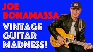 JOE BONAMASSA  Interview + VINTAGE GUITAR MADNESS!!!