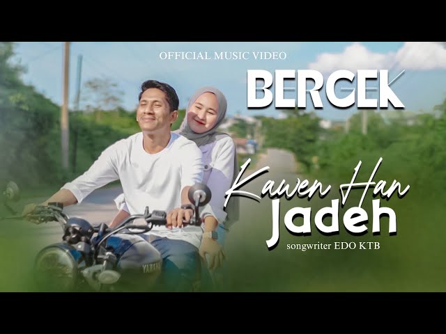 Bergek - Kawen Han Jadeh - [ Official Music Video ] class=
