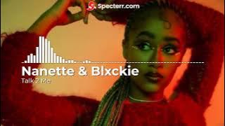 Nanette & Blxckie - 'Talk 2 Me' instrumental