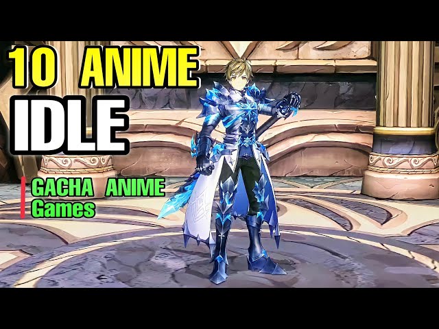 Top 10 IDLE ANIME RPG games on Mobile | Best Anime Graphic for IDLE Games  Android & iOS GACHA Games - YouTube