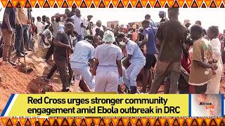 Red Cross urges stronger community engagement amid Ebola outbreak in DRC