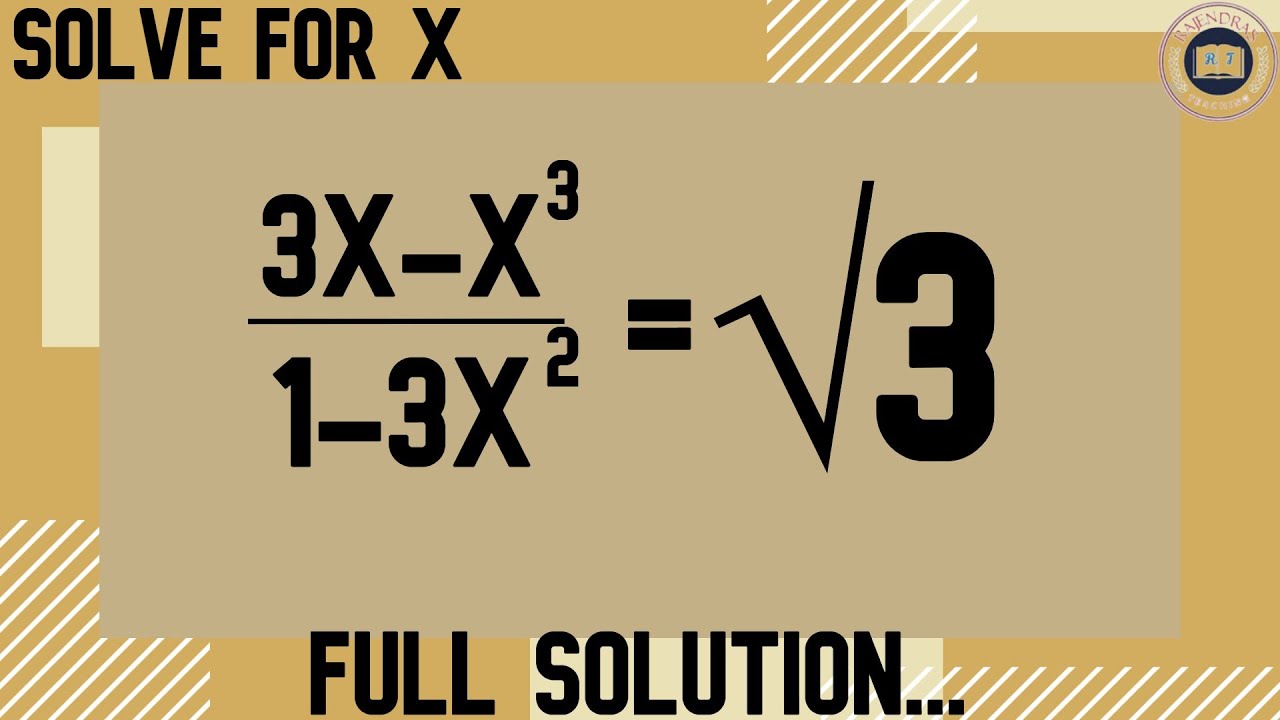 3 X Math Problems OLYMPIAD MATHS QUESTION |( 3x - x^3 ) /1 - 3x^2 = sqrt3 | x =? | maths ...