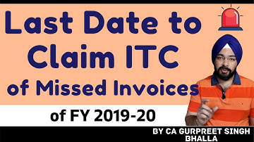 Last Date to Claim ITC of Missed Invoices for FY 2019 20 | Don